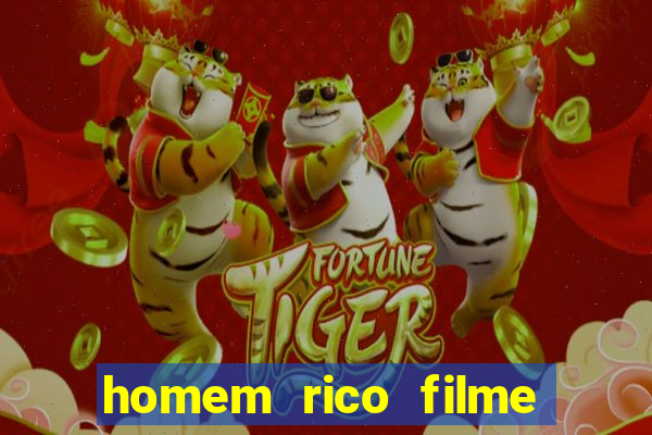 homem rico filme filme homem rico finge ser pobre para